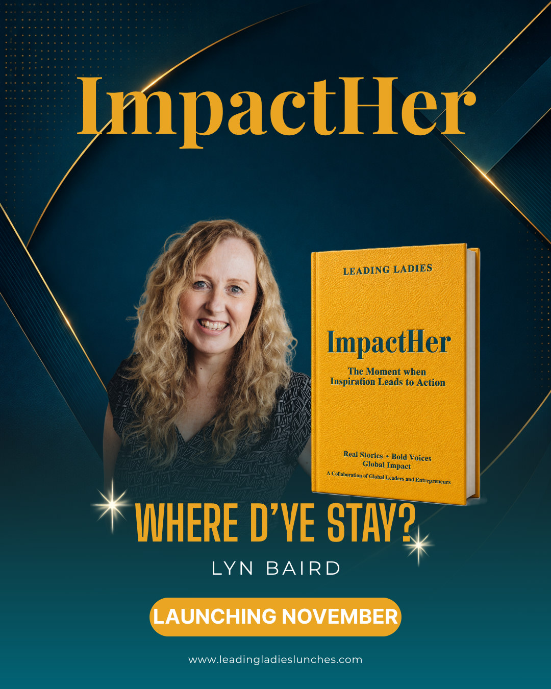 Lyn Baird with the Leading Ladies ImpactHer book. Her chapter is Where D&rsquo;Ye Stay?, launching November.